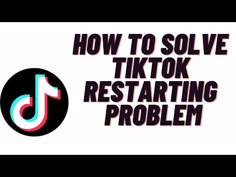 how to solve tiktok restarting problem,why does my tiktok keep stopping