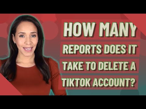 How many reports does it take to delete a TikTok account?