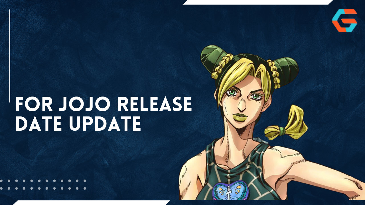 For Jojo Release Date Update