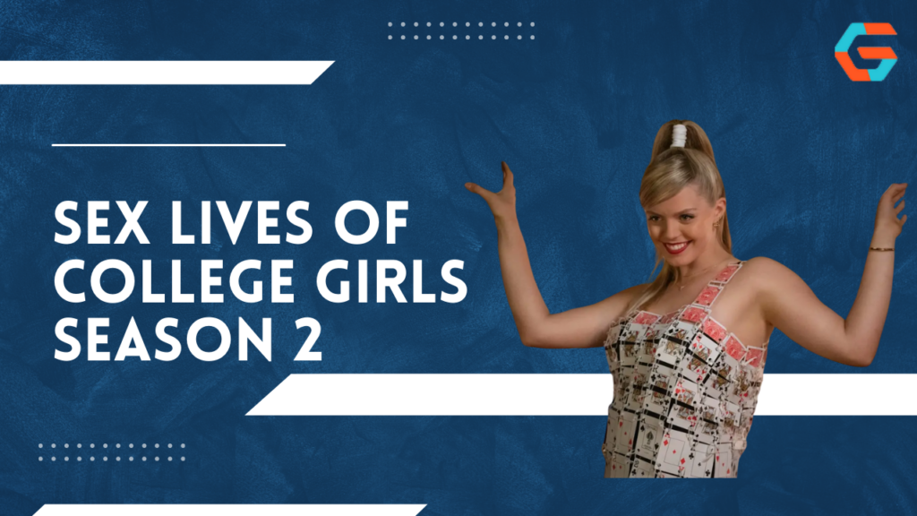 Sex Lives of College Girls Season 2