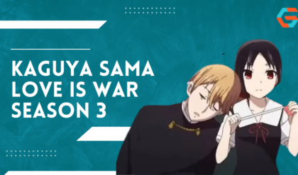 Kaguya Sama Love is War Season 3