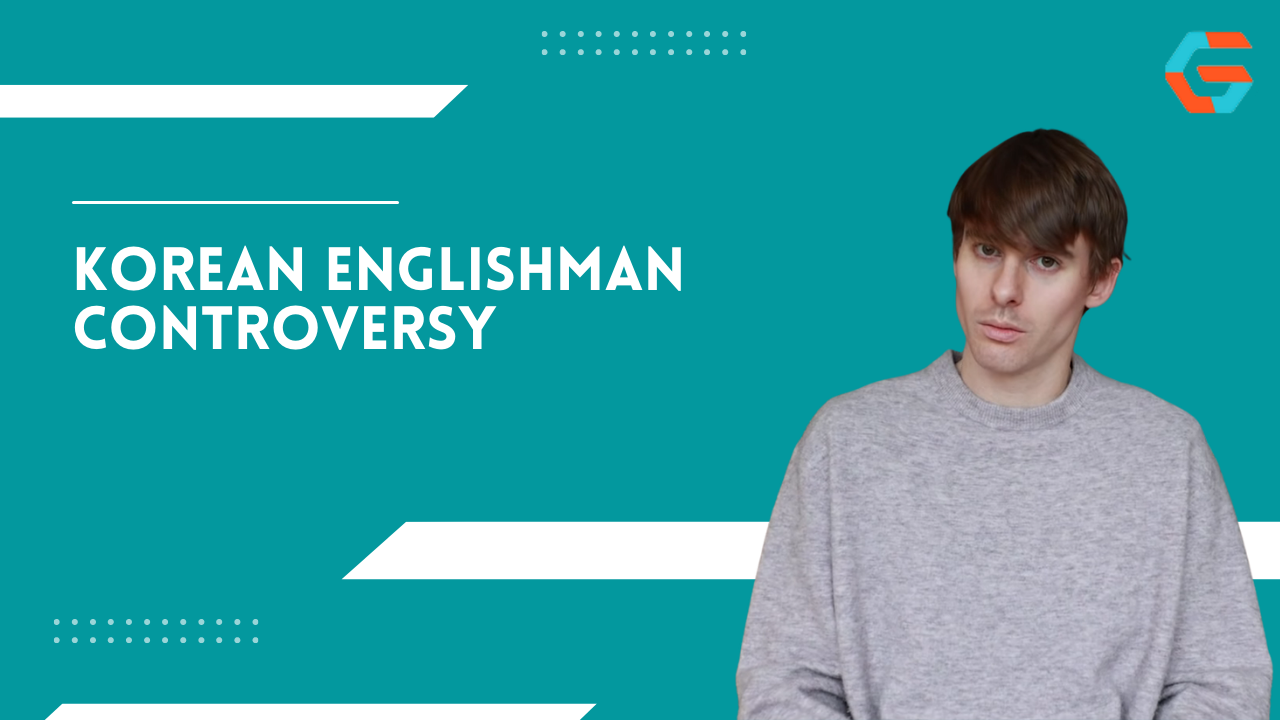 Korean Englishman Controversy