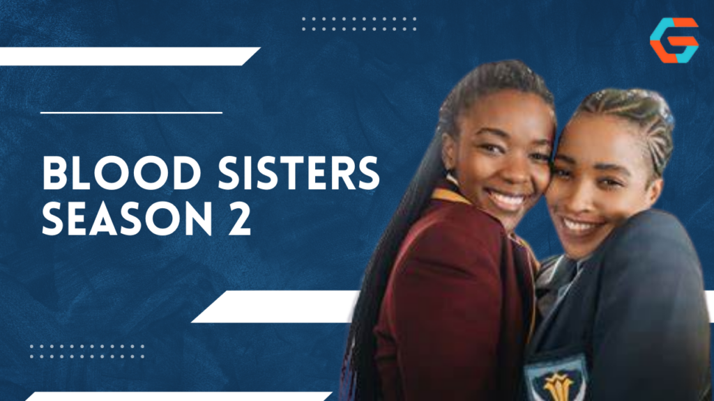Blood Sisters Season 2