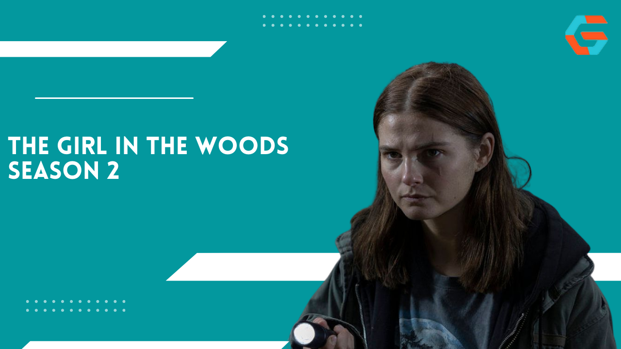The Girl In The Woods Season 2