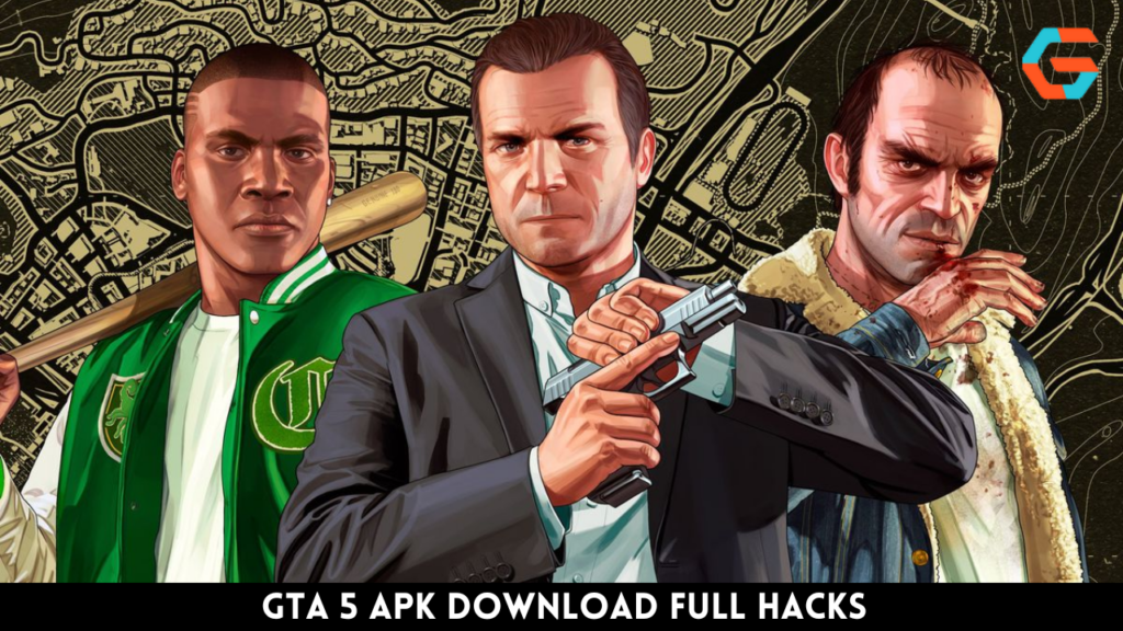 GTA 5 Apk Download Full Hacks
