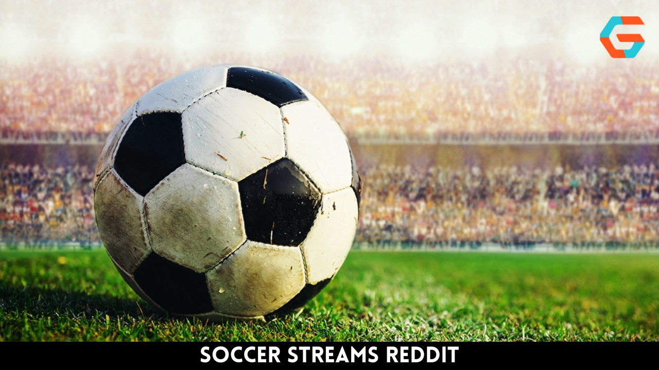 Soccer Streams Reddit