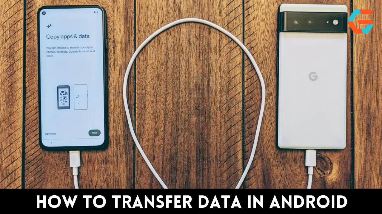 How to Transfer Data in Android
