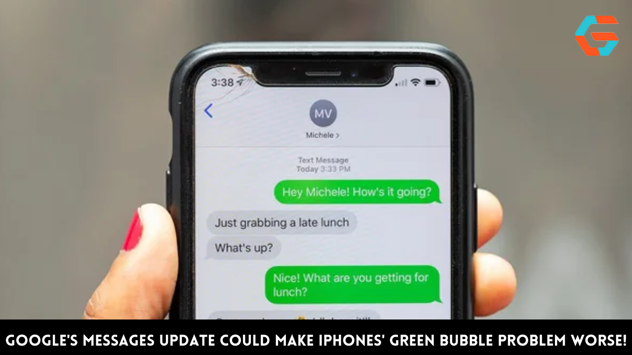 Google's Messages Update Could Make iPhones' Green Bubble Problem Worse!
