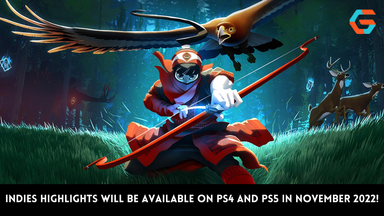 Indies Highlights Will Be Available on PS4 And PS5 in November 2022!