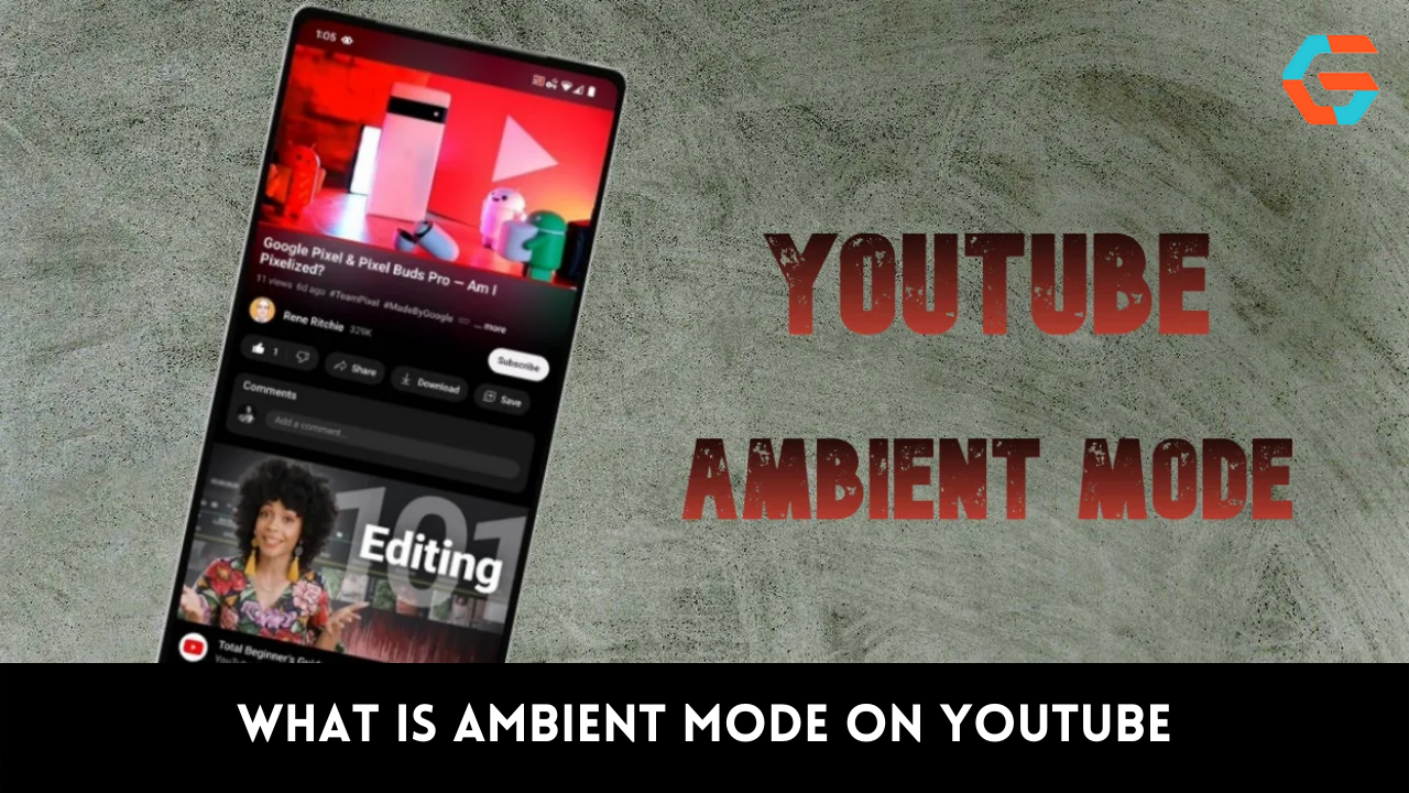 What Is Ambient Mode on Youtube