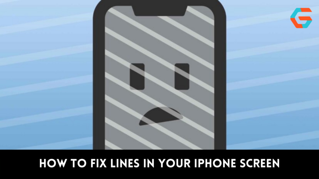 How to Fix Lines in Your Iphone Screen