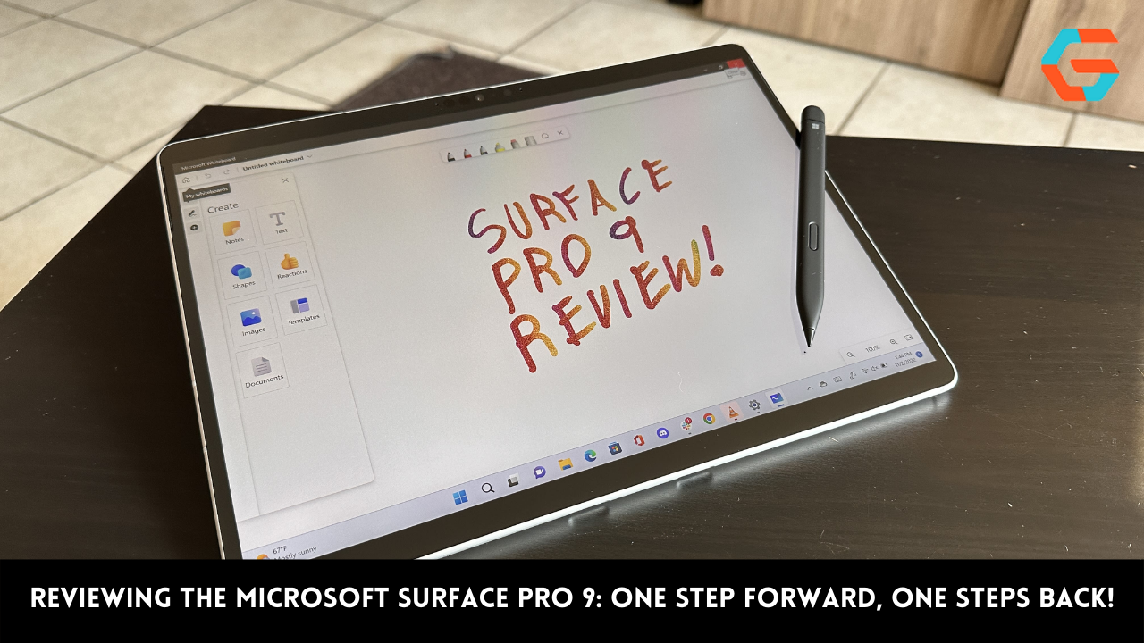 Reviewing The Microsoft Surface Pro 9: One Step Forward, One Steps Back!