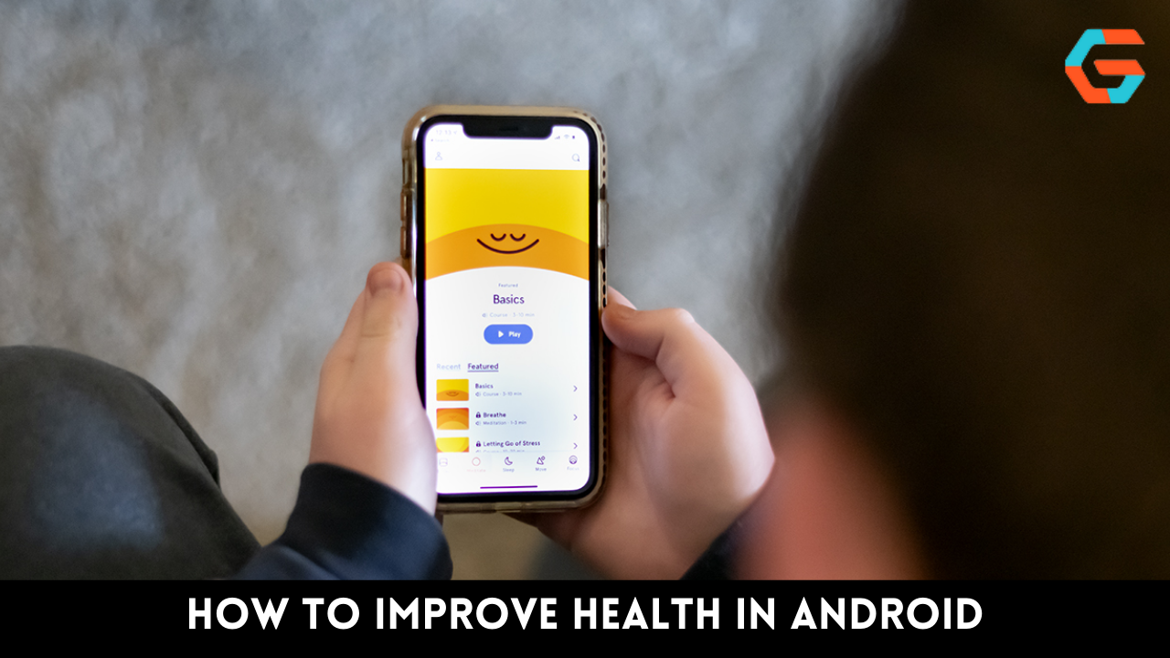 How to Improve Health in Android