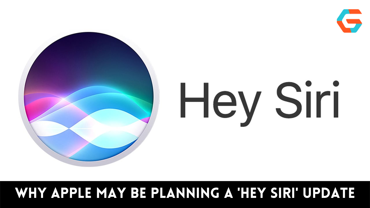 Why Apple may be planning a 'Hey Siri' update